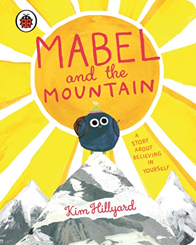 Kim Hillyard - Mabel and the Mountain : a story about believing in you image 1