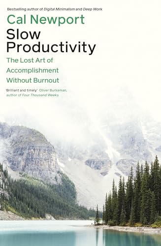 Cal Newport - Slow Productivity : The Lost Art of Accomplishment Witho image 1