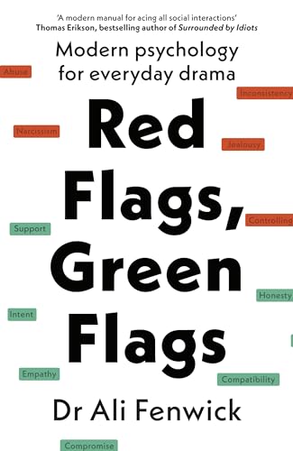 Dr Ali Fenwick - Red Flags, Green Flags : Modern psychology for everyd image 1