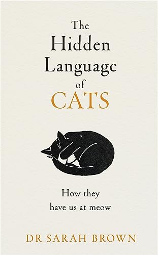 Dr Sarah Brown - Hidden Language of Cats : Learn what your feline frie image 1