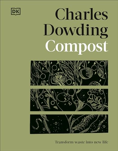 Charles Dowding - Compost : Transform Waste into New Life - Hardback image 1
