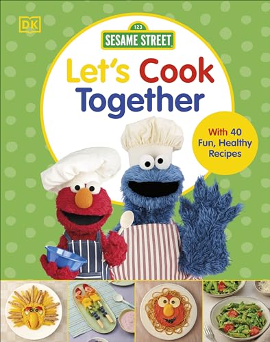 DK - Sesame Street Let's Cook Together : With 40 Fun, Healthy Reci image 1