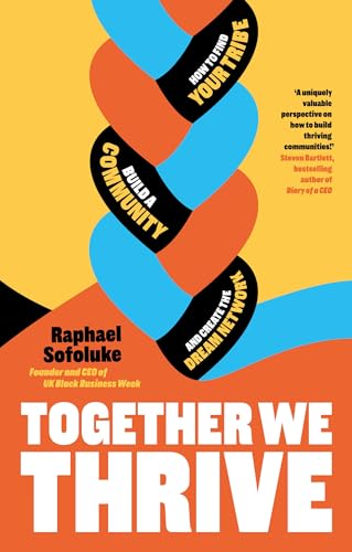 Raphael Sofoluke - Together We Thrive : How to find your tribe, build image 1