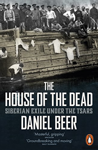Daniel Beer - House of the Dead : Siberian Exile Under the Tsars - Pap image 1