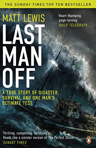 Matt Lewis - Last Man Off : A True Story of Disaster, Survival and One image 1