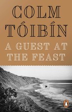 Colm Toibin - A Guest at the Feast - Paperback image 1