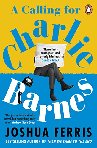 Joshua Ferris - A Calling for Charlie Barnes - Paperback image 1