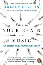 Daniel Levitin - This is Your Brain on Music : Understanding a Human O image 1