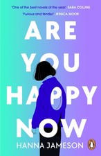 Hanna Jameson - Are You Happy Now : 'One of the best novels of 202 image 1