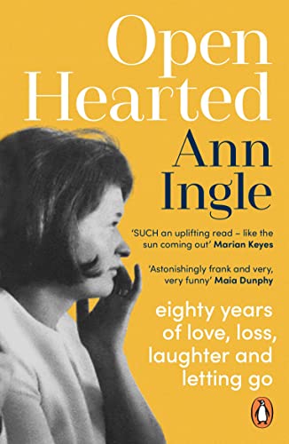 Ann Ingle - Openhearted : Eighty Years of Love, Loss, Laughter and Let image 1