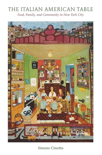 Simone Cinotto - Italian American Table : Food, Family, and Community image 1