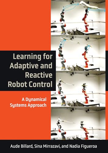 Sina Mirrazavi - Learning for Adaptive and Reactive Robot Control : A image 1