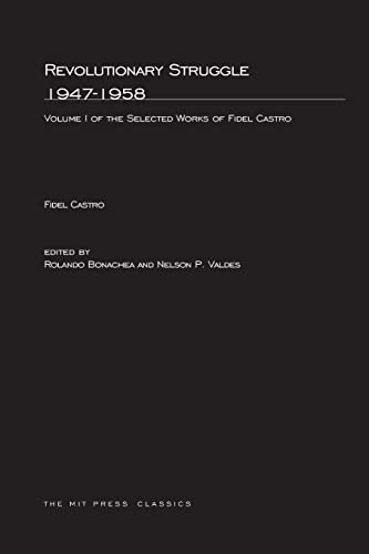 Revolutionary Struggle 1947-1958, Volume 1: Selected Works of Fidel Castro