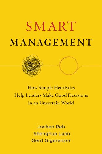 Shenghua Luan - Smart Management : How Simple Heuristics Help Leaders image 1