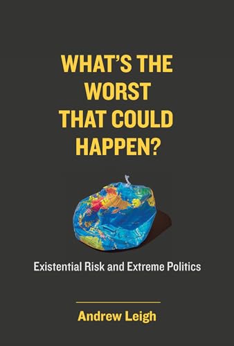 Andrew Leigh - What’s the Worst That Could Happen? : Existential Ris image 1