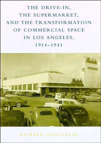 Richard W. Longstret - Drive-In, the Supermarket, and the Transformati image 1