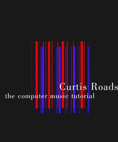 Curtis Roads - Computer Music Tutorial - Paperback image 1