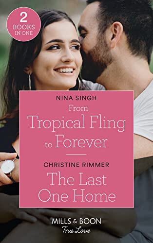 Christine Rimmer - From Tropical Fling To Forever / The Last One Home image 1