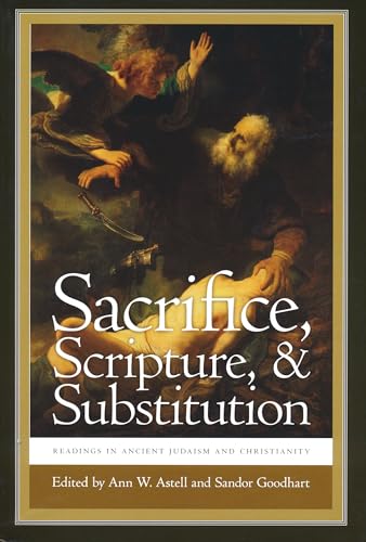 Sacrifice, Scripture, and Substitution: Readings in Ancient Judaism and Christianity