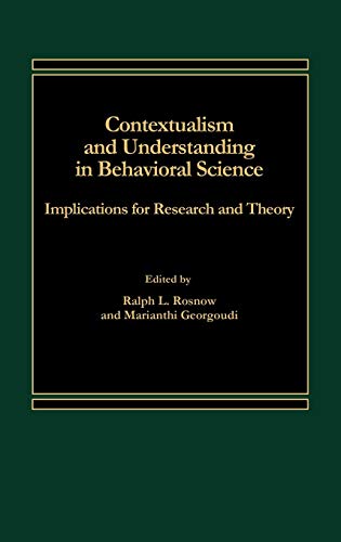 Contextualism and Understanding in Behavioral Science: Implications for Research and Theory