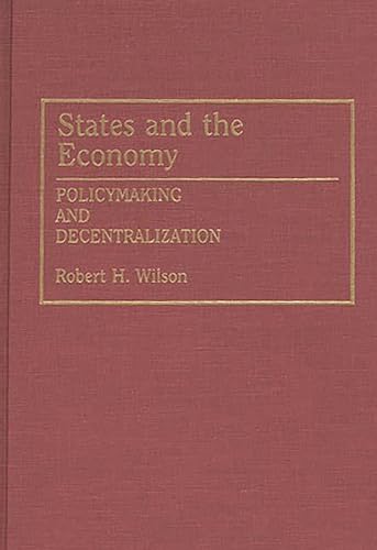 States and the Economy: Policymaking and Decentralization