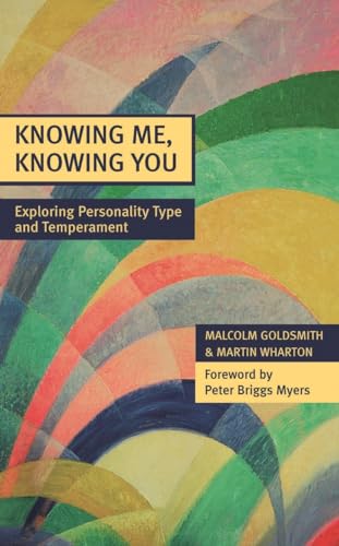 Knowing Me, Knowing You - Exploring Personality Type and Temperament