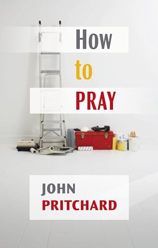 John Pritchard - How to Pray : A Practical Handbook - Paperback image 1