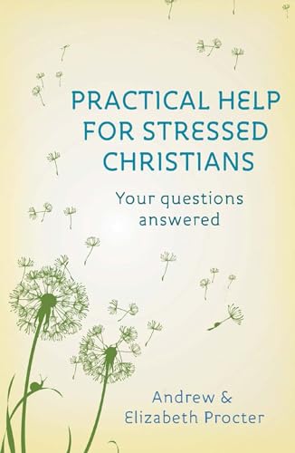 Elizabeth Procter - Practical Help for Stressed Christians : Your Ques image 1