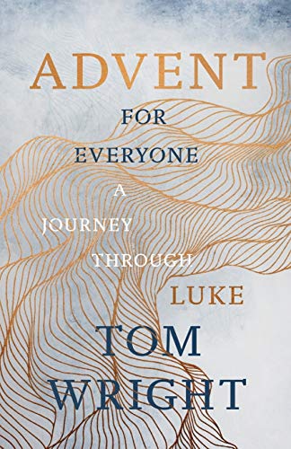 Tom Wright - Advent for Everyone (2018): A Journey through Luke - Pape image 1