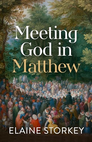 Dr Elaine Storkey - Meeting God in Matthew - Paperback image 1