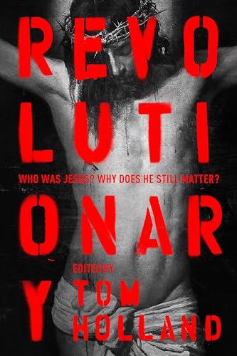 Revolutionary : Who was Jesus? Why does he Still Matter? - Hardback image 1