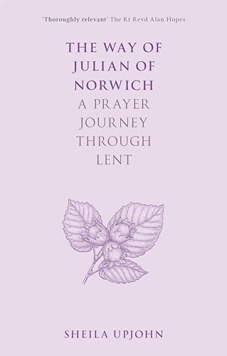 Sheila Upjohn - Way of Julian of Norwich : A Prayer Journey Through Le image 1