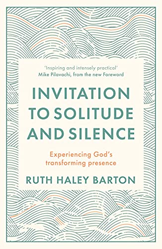 Ruth Haley Barton - Invitation to Solitude and Silence : Experiencing image 1