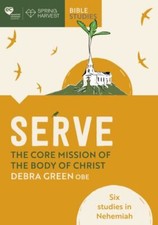 Debra Green - Serve: The core mission of the body of Christ : Six stud image 1