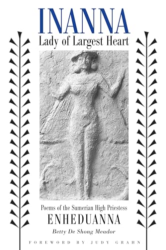 Betty De Shong Meado - Inanna, Lady of Largest Heart : Poems of the Su image 1