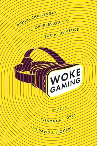 Woke Gaming : Digital Challenges to Oppression and Social Injustice - image 1