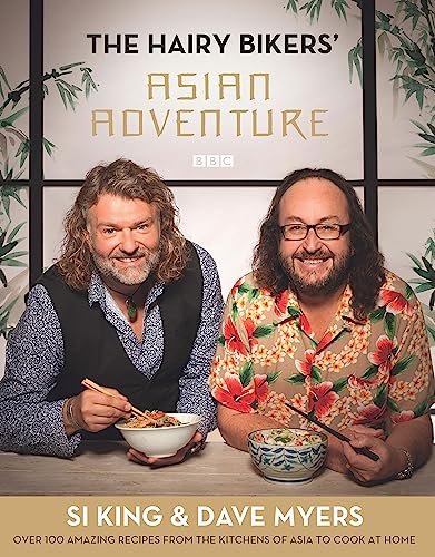 Si King - Hairy Bikers' Asian Adventure : Over 100 Amazing Recipes image 1