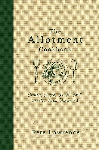 Pete Lawrence - Allotment Cookbook - Hardback image 1