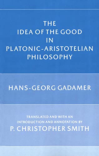 The Idea of the Good in Platonic-Aristotelian Philosophy