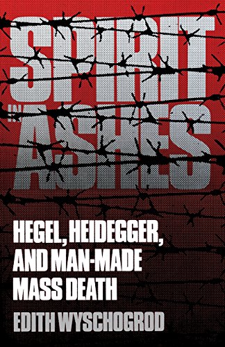 Spirit in Ashes: Hegel, Heidegger, and Man-Made Mass Death