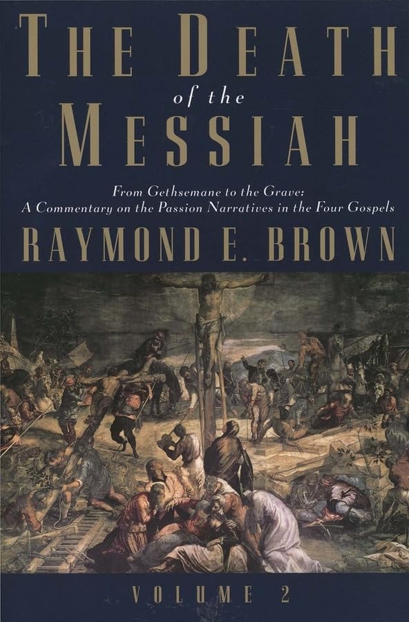 Raymond E. Brown - Death of the Messiah, From Gethsemane to the Grave, image 1