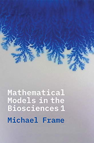 Michael Frame - Mathematical Models in the Biosciences I - Paperback image 1