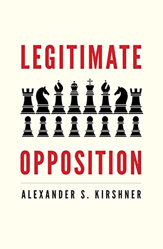 Alexander S. Kirshne - Legitimate Opposition - Paperback image 1