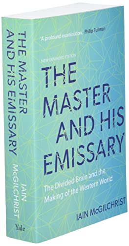 Iain McGilchrist - Master and His Emissary : The Divided Brain and the image 2