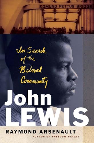 Raymond Arsenault - John Lewis : In Search of the Beloved Community - image 1