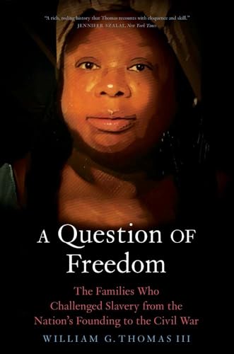 William G. Thomas - A Question of Freedom : The Families Who Challenge image 1