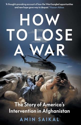 Amin Saikal - How to Lose a War : The Story of America’s Interventio image 1