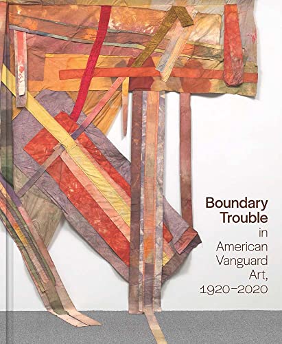 Boundary Trouble in American Vanguard Art, 1920-2020 : 84 - Hardback image 1