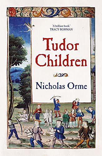 Nicholas Orme - Tudor Children - Hardback image 1