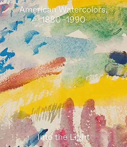 American Watercolors, 1880-1990 : Into the Light - Paperback